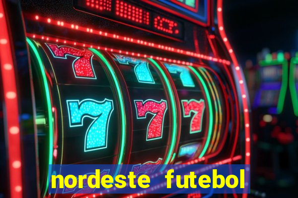 nordeste futebol net vip